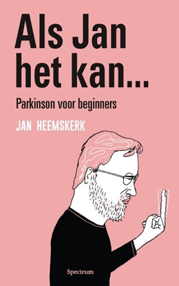 Afbeeldingen van Als Jan het kan… Parkinson voor beginners