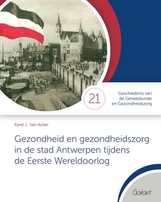 Afbeeldingen van Cahiers Geschiedenis van de Geneeskunde en Gezondheidszorg Gezondheid en gezondheidszorg in de stad Antwerpen tijdens de Eerste Wereldoorlog