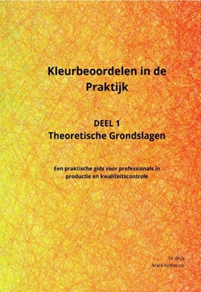 Afbeeldingen van Kleurbeoordelen in de praktijk Theoretische Grondslagen