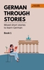 Afbeelding van German Through Stories - Book 1