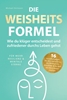 Afbeelding van Die Weisheitsformel: Wie du klüger entscheidest und zufriedener durchs Leben gehst | Für mehr Resilienz und mentale Stärke