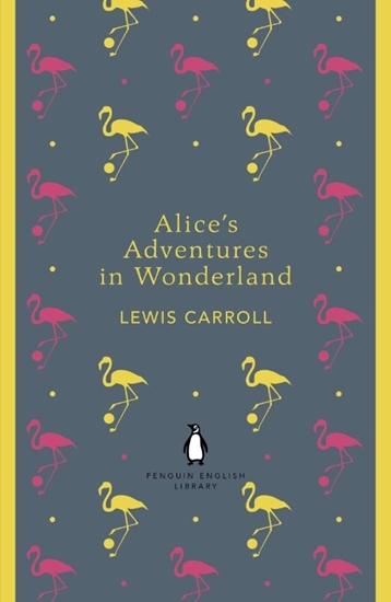 Afbeelding van The Penguin English Library Alice's Adventures in Wonderland and Through the Looking Glass