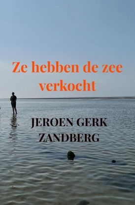 Afbeeldingen van Ze hebben de zee verkocht