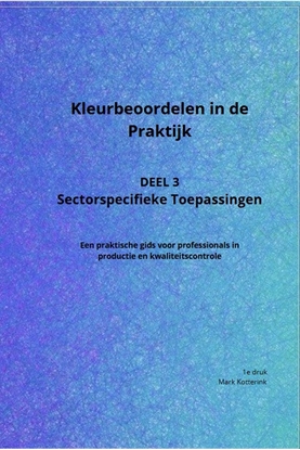 Afbeeldingen van Kleurbeoordelen in de praktijk Sectorspecifieke Toepassingen