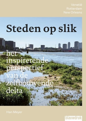 Afbeeldingen van Steden op slik – het inspirerende perspectief van de zelfbouwende delta
