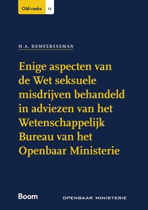 Afbeeldingen van OM-reeks Enige aspecten van de Wet seksuele misdrijven behandeld in adviezen van het Wetenschappelijk Bureau van het Openbaar Ministerie