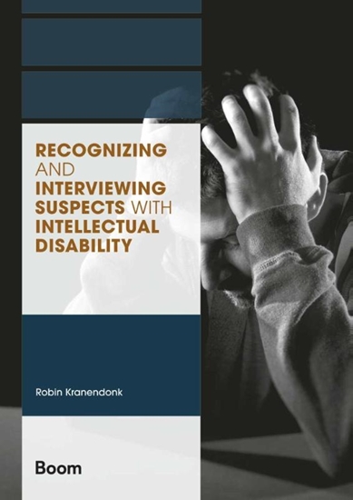 Afbeelding van A-LAB (Amsterdam Institute for Law and Behavior) Recognizing and interviewing suspects with intellectual disability