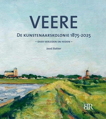 Afbeeldingen van Veere, de kunstenaarskolonie 1875-2025