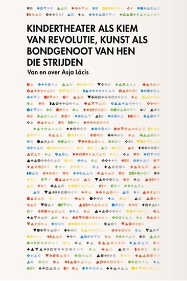 Afbeelding van Kindertheater als kiem van revolutie, kunst als bondgenoot van hen die strijden
