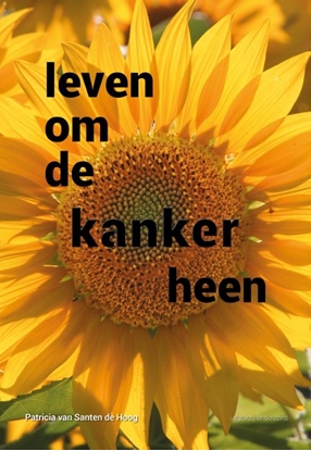 Afbeeldingen van Leven om de kanker heen Leven om de kanker heen
