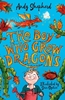 Afbeelding van The Boy Who Grew Dragons The Boy Who Grew Dragons (The Boy Who Grew Dragons 1)