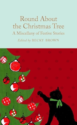Afbeeldingen van Macmillan Collector's Library Round About the Christmas Tree