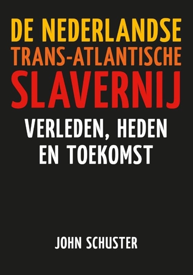 Afbeelding van De Nederlandse Trans-Atlantische slavernij