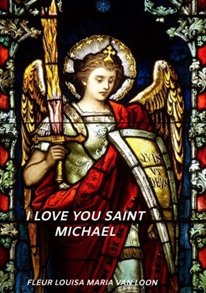 Afbeeldingen van I love you Saint Michael
