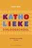 Afbeelding van De katholieke dialoogschool