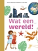 Afbeelding van ik lees informatief Wat een wereld!
