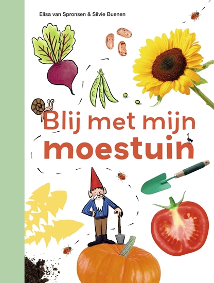 Afbeelding van ik lees informatief Blij met mijn moestuin