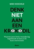 Afbeelding van Denk niet aan een krokodil