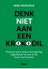 Afbeelding van Denk niet aan een krokodil