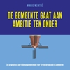 Afbeelding van De gemeente gaat aan ambitie ten onder