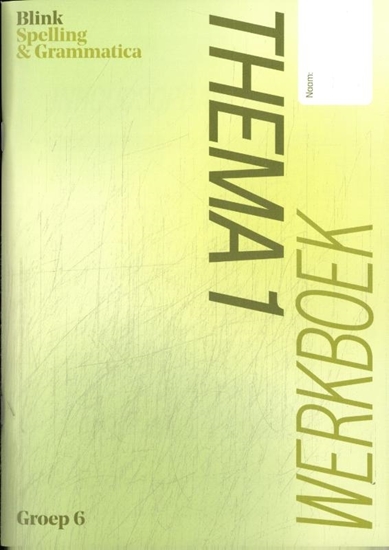 Afbeelding van Blink spelling & grammatica groep 6 thema 1 Werkboek