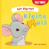 Afbeelding van Een dag met Kleine Muis