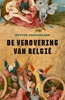 Afbeelding van De verovering van België