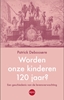 Afbeelding van Worden onze kinderen 120 jaar