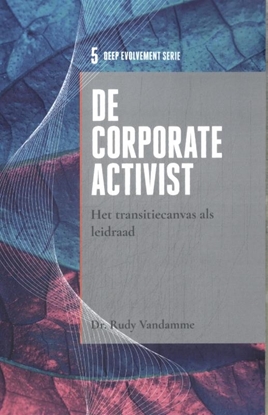 Afbeeldingen van Deep Evolvement serie De corporate activist