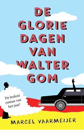 Afbeeldingen van De gloriedagen van Walter Gom