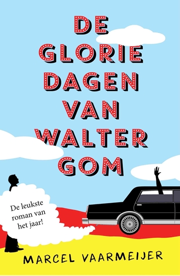 Afbeelding van De gloriedagen van Walter Gom