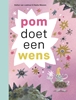 Afbeelding van ik lees pom doet een wens