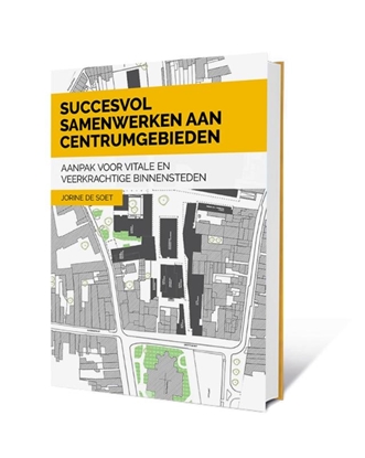 Afbeeldingen van Succesvol samenwerken aan centrumgebieden