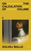 Afbeelding van On the Calculation of Volume On the Calculation of Volume I
