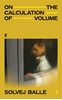 Afbeelding van On the Calculation of Volume On the Calculation of Volume I