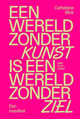 Afbeeldingen van Een wereld zonder kunst is een wereld zonder ziel