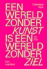 Afbeelding van Een wereld zonder kunst is een wereld zonder ziel