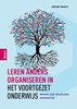 Afbeelding van Leren anders organiseren in het voortgezet onderwijs