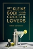 Afbeelding van Het kleine boek voor cocktaillovers