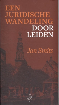 Afbeeldingen van Een juridische wandeling door Leiden