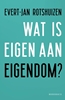 Afbeelding van Wat is eigen aan eigendom?