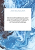 Afbeelding van Psychopharmacology and Pharmacotherapy of Schizophrenia