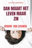 Afbeelding van DAN MAAKT HET LEVEN MAAR ZIN