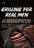 Afbeelding van GRILLING FOR REAL MEN – 100 STRAIGHTFORWARD BBQ RECIPES WITHOUT THE HYPE