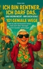 Afbeelding van Ich bin Rentner, ich darf das. Und wenn nicht – mir doch egal!