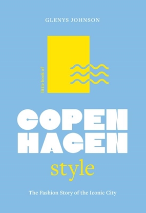 Afbeeldingen van Fashion Destinations Little Book of Copenhagen Style