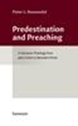 Afbeeldingen van Texts and Studies in Historical Theology Predestination and Preaching