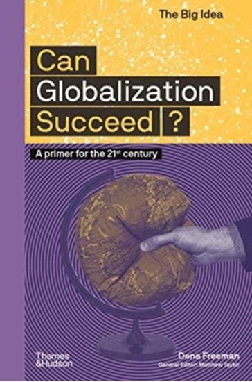 Afbeelding van The Big Idea Can Globalization Succeed?