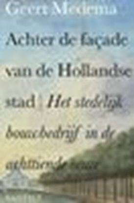 Afbeeldingen van Achter de façade van de Hollandse stad