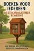 Afbeelding van Boeken voor Iedereen: De Straatbibliotheek Beweging